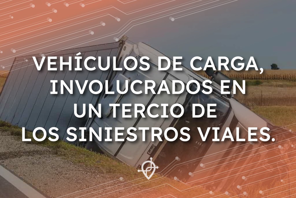 VEHÍCULOS DE CARGA, INVOLUCRADOS EN UN TERCIO DE LOS SINIESTROS&nbsp;VIALES.